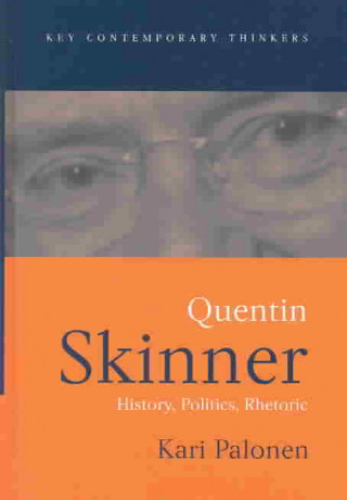 Quentin Skinner: History, Politics, Rhetoric