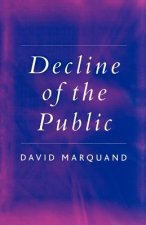 Decline of the Public - The Hollowing-out of Citizenship