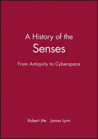 History of the Senses - From Antiquity to Cyberspace