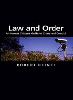 Law and Order - An Honest Citizen's Guide to Crime  and Control