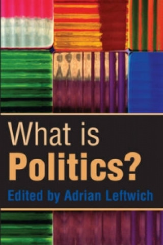What is Politics? - The Activity and its Study