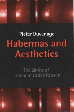 Habermas and Aesthetics - The Limits of Communicative Reason
