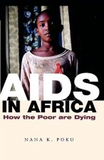 AIDS in Africa - How the Poor are Dying