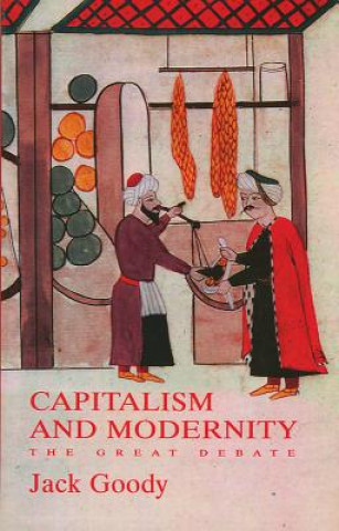 Capitalism and Modernity - The Great Debate