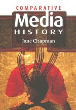 Comparative Media History: An Introduction 1789 to  the Present