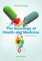 Sociology of Health and Medicine - A Critical Introduction 2e