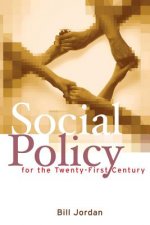 Social Policy for the Twenty-First Century - New Perspectives, Big Issues