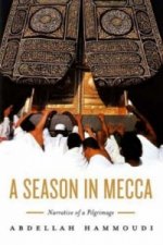 Season in Mecca - Narrative of a Pilgrimage
