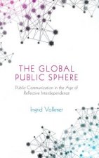 Global Public Sphere - Public Communication in  the Age of Reflexive Globalization
