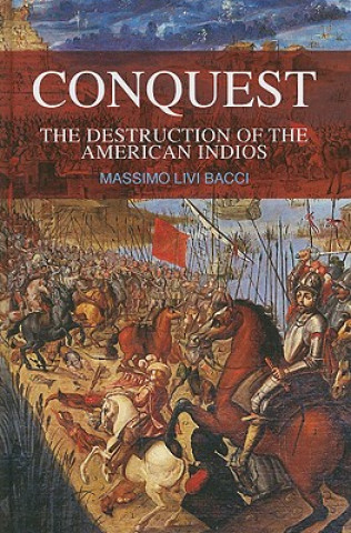 Conquest - The Destruction of the American Indios
