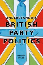 Understanding British Party Politics