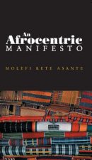 Afrocentric Manifesto - Toward an African Renaissance