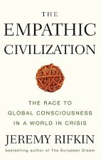 Empathic Civilization - The Race to Global Consciousness in a World in Crisis