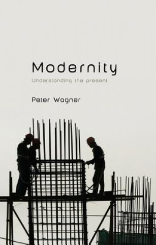 Modernity - Understanding the Present