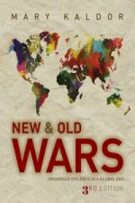New and Old Wars - Organized Violence in a Global Era 3e