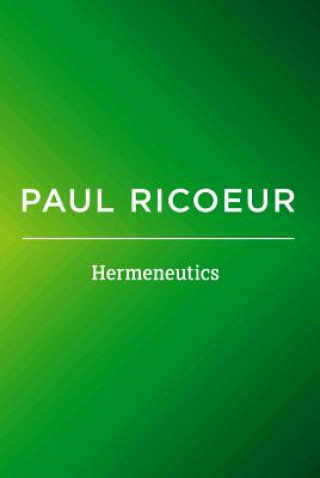 Hermeneutics - Writings and Lectures