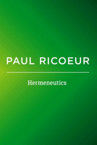 Hermeneutics - Writings and Lectures