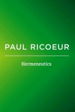 Hermeneutics - Writings and Lectures
