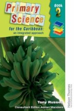 Primary Science for the Caribbean - An Integrated Approach Book 2