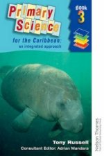 Primary Science for the Caribbean - An Integrated Approach Book 3