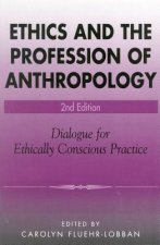 Ethics and the Profession of Anthropology