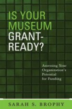 Is Your Museum Grant-Ready?