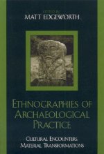 Ethnographies of Archaeological Practice