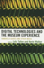 Digital Technologies and the Museum Experience