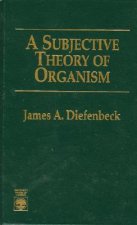 Subjective Theory of Organism