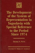 Development of the System of Representation in Yugoslavia