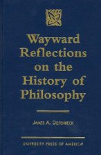 Wayward Reflections on the History of Philosophy