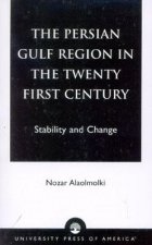 Persian Gulf Region in the Twenty First Century