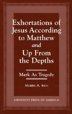 Exhortations of Jesus According to Matthew and Up From the Depths