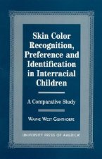 Skin Color Recognition, Preference and Identification in Interracial Children