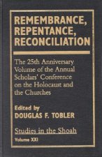 Remembrance, Repentance, Reconciliation