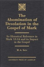 Abomination of Desolation in the Gospel of Mark