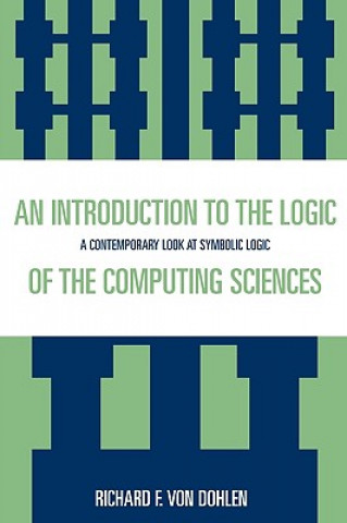 Introduction to the Logic of the Computing Sciences