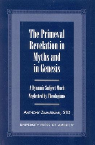 Primeval Revelation in Myths and Genesis