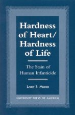 Hardness of Heart/Hardness of Life