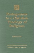 Prolegomena to a Christian Theology of Religions