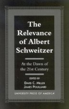 Relevance of Albert Schewitzer at the Dawn of the 21st Century