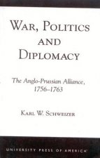 War, Politics and Diplomacy