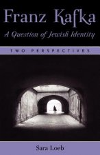 Franz Kafka: A Question of Jewish Identity