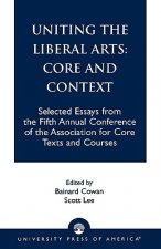 Uniting the Liberal Arts: Core and Context