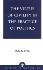 Virtue of Civility in the Practice of Politics
