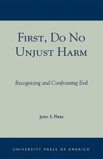 First, Do No Unjust Harm