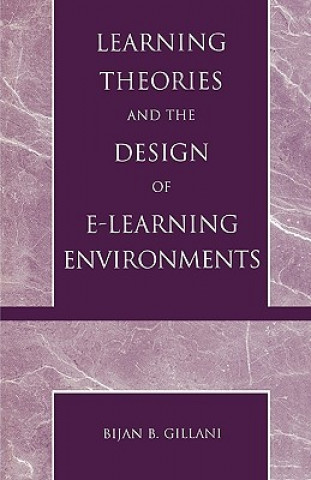 Learning Theories and the Design of E-Learning Environments