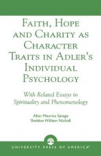 Faith, Hope and Charity as Character Traits in Adler's Individual Psychology