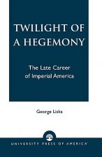 Twilight of a Hegemony