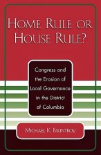 Home Rule or House Rule?